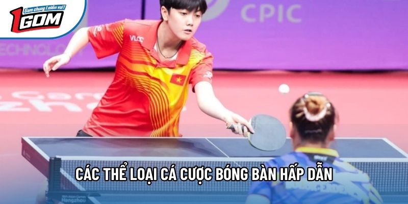 Các thể loại cá cược bóng bàn hấp dẫn