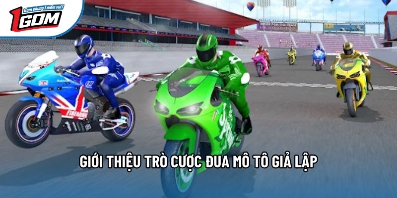 Giới thiệu trò cược đua mô tô giả lập Giới thiệu trò cược đua mô tô giả lập