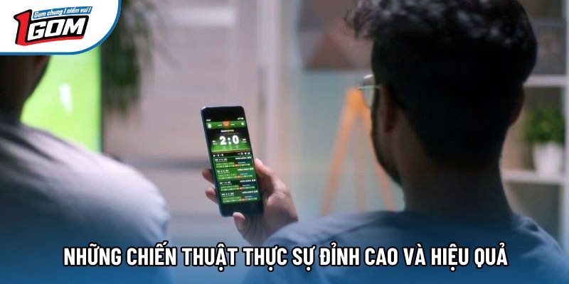 Những chiến thuật thực sự đỉnh cao và hiệu quả