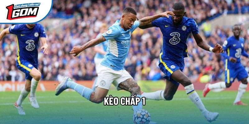 Kèo Chấp 1 Và Cách Triển Khai Chiến Thuật Hiệu Quả Thực Tế