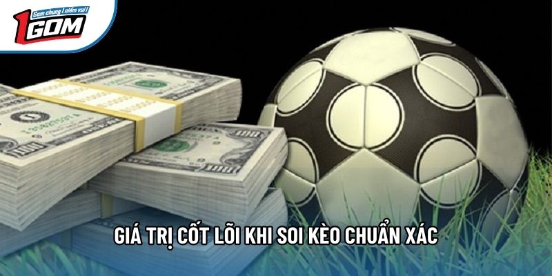 Giá trị cốt lõi khi soi kèo chuẩn xác Giá trị cốt lõi khi soi kèo chuẩn xác
