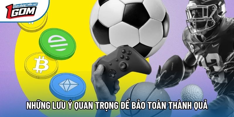 Những lưu ý quan trọng để bảo toàn thành quả Những lưu ý quan trọng để bảo toàn thành quả