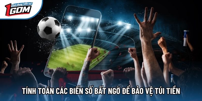 Tính toán các biến số bất ngờ để bảo vệ túi tiền Tính toán các biến số bất ngờ để bảo vệ túi tiền