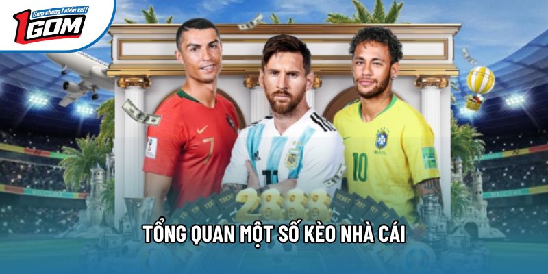 Tổng quan một số kèo nhà cái Tổng quan một số kèo nhà cái