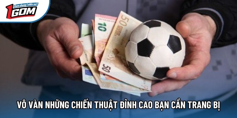 Vô vàn những chiến thuật đỉnh cao bạn cần trang bị Vô vàn những chiến thuật đỉnh cao bạn cần trang bị